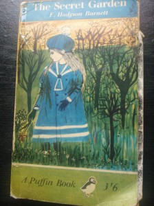 The Secret Garden - the original Puffin version I've had since I was eight!