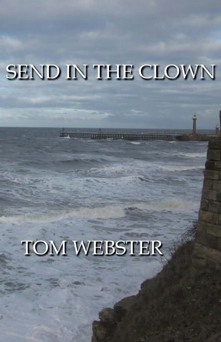 Send in the Clown by Tom Webster